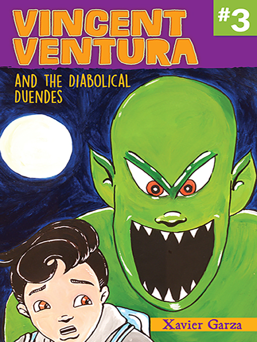 Title details for Vincent Ventura and the Diabolical Duendes / Vincent Ventura y los duendes diabólicos by Xavier Garza - Available